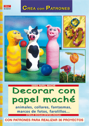 SERIE PAPEL MACH N 1. DECORAR CON PAPEL MACH