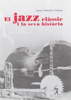 EL JAZZ CL�SSIC I LA SEVA HIST�RIA