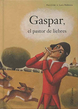 GASPAR, EL PASTOR DE LIEBRES