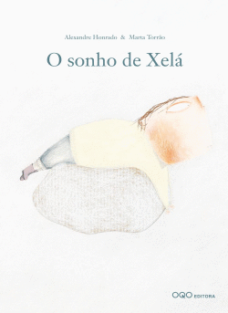 O SONHO DE XEL�