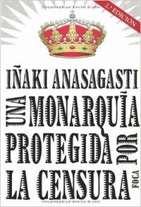 UNA MONARQU�A PROTEGIDA POR LA CENSURA