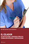 EL CELADOR DE INSTITUCIONES SANITARIAS P�BLICAS. FORMACI�N INTEGRAL Y ESPECIALIZ