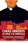 CURAS OBREROS. LA CRUZ Y EL MARTILLO