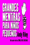 GRANDES MENTIRAS PARA NI�OS PEQUE�OS