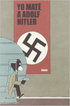 YO MAT� A ADOLF HITLER