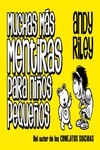 MUCHAS M�S MENTIRAS PARA NI�OS PEQUE�OS