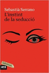 L'INSTINT DE LA SEDUCCI�