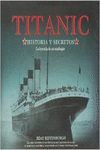 TITANIC, HISTORIA Y SECRETOS