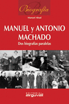BIOGRAF�A MANUEL Y ANTONIO MACHADO