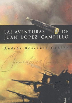 LAS AVENTURAS DE JUAN L�PEZ CAMPILLO