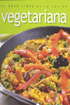 GRAN LIBRO DE LA COCINA VEGETARIANA, EL