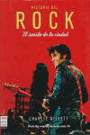 HISTORIA DEL ROCK. EL SONIDO DE LA CIUDAD