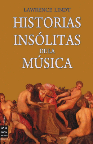 HISTORIAS INS�LITAS DE LA M�SICA