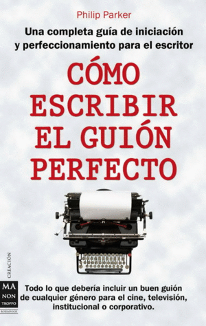 C�MO ESCRIBIR EL GUI�N PERFECTO