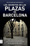 SECRETOS DE LAS PLAZAS DE BARCELONA, LOS