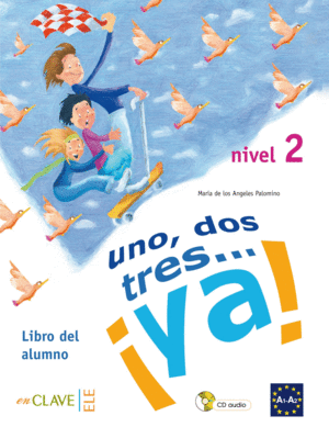 UNO, DOS, TRES...�YA! 2 - LIBRO DEL ALUMNO + CD AUDIO