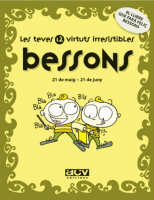 LES TEVES 12 VIRTUTS IRRESISTIBLES: BESSONS