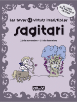 LES TEVES 12 VIRTUTS IRRESISTIBLES: SAGITARI