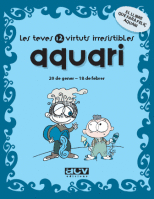 LES TEVES 12 VIRTUTS IRRESISTIBLES: AQUARI
