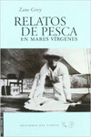 RELATOS DE PESCA EN MARES V�RGENES