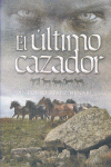 EL �LTIMO CAZADOR