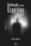 HABLANDO CON LOS ESP�RITUS