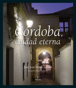 C�RDOBA, CIUDAD ETERNA