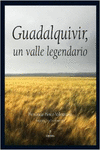 GUADALQUIVIR, UN VALLE LEGENDARIO