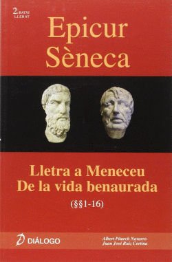 EPICUR S�NECA. LLETRA A MENECEU - DE LA VIDA BENAURADA