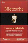 NIETZSCHE. CREP�SCLE DELS �DOLS