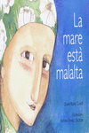 LA MARE EST� MALALTA