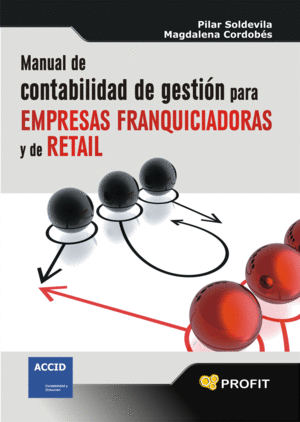 MANUAL DE CONTABILIDAD DE GESTI�N PARA EMPRESAS FRANQUICIADORAS Y DE RETAIL