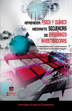 APRENDER F�SICA Y QU�MICA MEDIANTE SECUENCIAS DE ENSE�ANZA INVESTIGADORAS
