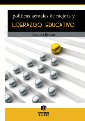 POLTICAS ACTUALES DE MEJORA Y LIDERAZGO EDUCATIVO