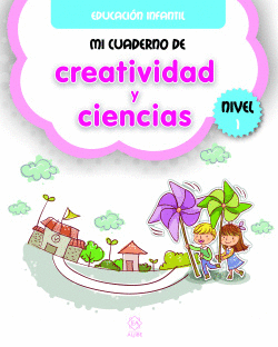 MI CUADERNO DE CREATIVIDAD Y CIENCIAS 1