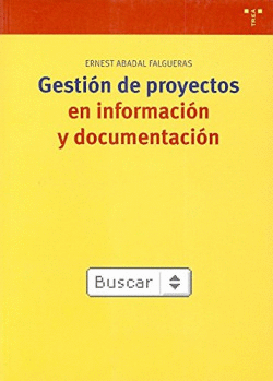 GESTI�N DE PROYECTOS EN INFORMACI�N Y DOCUMENTACI�N