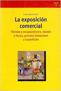 LA EXPOSICI�N COMERCIAL. TIENDAS Y ESCAPARATISMO, STANDS Y FERIAS, GRANDES ALMAC