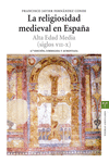 LA RELIGIOSIDAD MEDIEVAL EN ESPAA. ALTA EDAD MEDIA (SIGLOS VII-X)