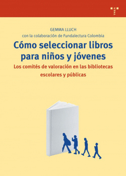 COMO SELECCIONAR LIBROS PARA NI�OS Y JOVENES.