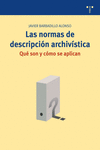 LAS NORMAS DE DESCRIPCI�N ARCHIV�STICA: QU� SON Y C�MO SE APLICAN