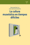 LA CULTURA MUSESTICA EN TIEMPOS DIFCILES