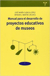 MANUAL PARA EL DESARROLLO DE PROYECTOS EDUCATIVOS DE MUSEOS