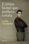 L'�LTIM HOME QUE PARLAVA CATAL�