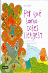 PER QU� SOMIO COSES LLETGES?