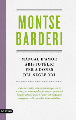 MANUAL D'AMOR ARISTOT�LIC PER A DONES DEL SEGLE XXI