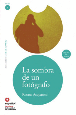 LEER EN ESPA�OL NIVEL 1 LA SOMBRA DE UN FOTOGRAFO + CD