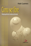 C�MO SER LIBRE