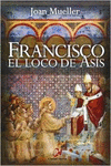 FRANCISCO EL LOCO DE AS�S
