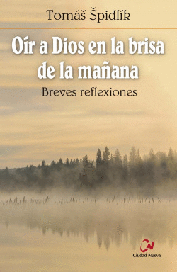 OIR A DIOS EN LA BRISA DE LA MA�ANA