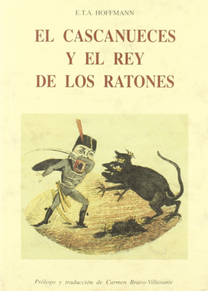 EL CASCANUECES Y EL REY DE LOS RATONES